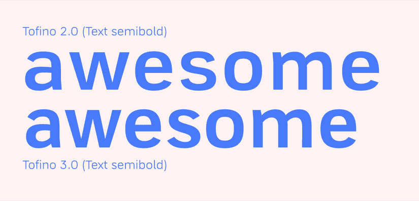 Two rows displaying the word "awesome". The top is from Tofino 2.0. The bottom row is Tofino 3.0 with a little less letter-spacing and some characters narrower in width.  